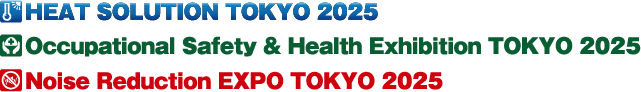 HEAT SOLUTION / Occupational Safety & Health Exhibition Japan / Noise Reduction Expo Online